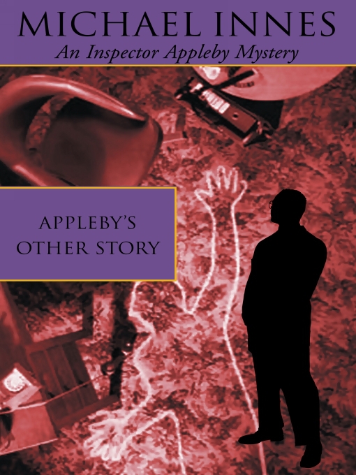 Title details for Appleby's Other Story by Michael Innes - Available
